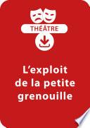 L'exploit de la petite grenouille (dès 8 ans)