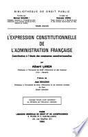 L'expression constitutionnelle de l'administration française