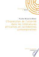 L'expression de l'altérité dans les littératures africaines et caribéennes