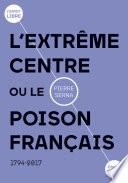 L'extrême centre ou le poison français