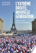 L'extrême droite, nouvelle génération. Enquête au cœur de la jeunesse identitaire