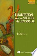 L' Habitation Comme Vecteur de Lien Social