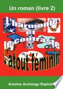L'harmonie et le contraste l'atout féminin (Un roman) Livre 2