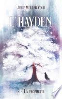 L'Hayden 3. La prophétie