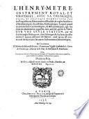 L' Henry-metre, instrument royal, et universel, avec sa theorique, usage