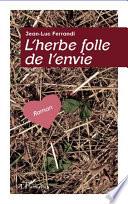 L'herbe folle de l'envie