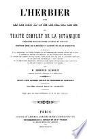 L'herbier des demoiselles; ou, Traité complet de la botanique ...