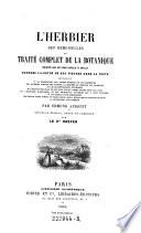L'herbier des desmoiselles ou traite complet de la botanique presentee sous une forme nouvel le et speciale. Nouv. ed. revue et corr. par ..... Hoefer