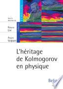 L'héritage de kolmogorov en physique