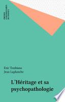 L'Héritage et sa psychopathologie