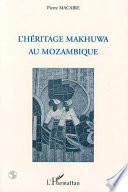 L'héritage Makhuwa au Mozambique
