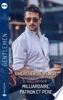 L'héritier de Venise - Milliardaire, patron et père