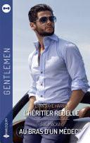 L'héritier rebelle - Au bras d'un médecin