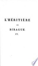 L'Héritière de Birague. Histoire tireé des manuscrits de dom Rago ... mise au jour ses deux neveux M. A. de Viellerglé [i.e. A. Le Poitevin de Saint-Alme] ... et Lord R'Hoone [i.e. H. de Balzac]. [A facsimile of the edition of 1822.]