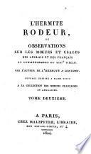 L'Hermite Rôdeur, ou observations sur les mœurs et usages des Anglais et des Français au commencement du XIXe siècle. Par l'auteur de L'Hermite à Londres [i.e. F. MacDonogh freely imitated from the English by P. J. Charrin and F. Malepeyre]. Ouvrage destiné à faire suite à la Collection des mœurs françaises et anglaises