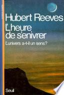 L'Heure de s'enivrer. L'univers a-t-il un sens ?