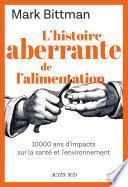 L'histoire aberrante de l'alimentation