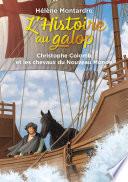 L'histoire au galop - tome 04 : Christophe Colomb et les chevaux du Nouveau Monde