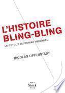 L'histoire bling bling