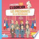 L'histoire C'est pas sorcier - Les présidents de la République
