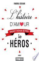 L'histoire d'amour dont vous êtes le héros