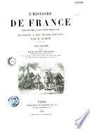 L'Histoire de France, depuis les temps les plus reculés jusqu'en 1789