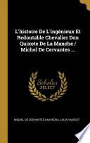 L'histoire De L'ingénieux Et Redoutable Chevalier Don Quixote De La Manche / Michel De Cervantes ...