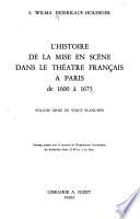 L'histoire de la mise en scène dans le théatre français à Paris de 1600 à 1673