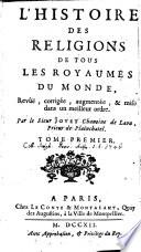 L'histoire des religions de tous les royaumes du monde rev., corr. et augm
