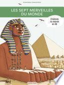 L'Histoire du monde en BD - Les Sept Merveilles du monde