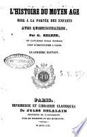 L'histoire du Moyen Age mise a la portée des enfants avec questionnaires par G. Beleze