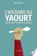 L'histoire du yaourt qui pouvait changer le monde
