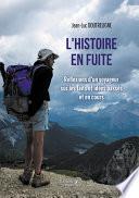 L'histoire en fuite – Réflexions d'un voyageur sur les faits et idées passés et en cours