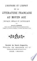 L'histoire et l'esprit de la littérature française au moyen âge
