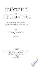L'Histoire et les historiens : essai critique sur l'histoire considérée comme science positive