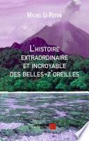 L'histoire extraordinaire et incroyable des belles-z'oreilles