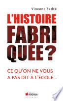 L'Histoire fabriquée ?
