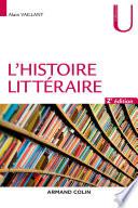 L'histoire littéraire - 2e éd.