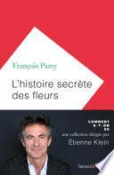 L'histoire secrète des fleurs