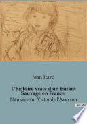 L'histoire vraie d'un Enfant Sauvage en France