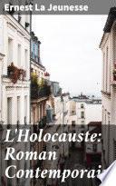 L'Holocauste: Roman Contemporain