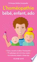 L'homéopathie bébé, enfant, ado