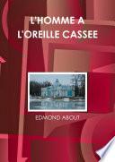 L'HOMME A L'OREILLE CASSEE