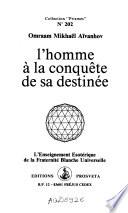 L'Homme à la conquête de sa destinée