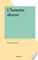 L'homme absent