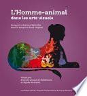 L'homme-animal dans les arts visuels