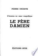 L'homme au cœur magnifique: le père Damien