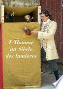 L'Homme au Siècle des Lumières
