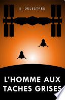 L'Homme aux Taches Grises