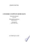 L'homme coupé en morceaux